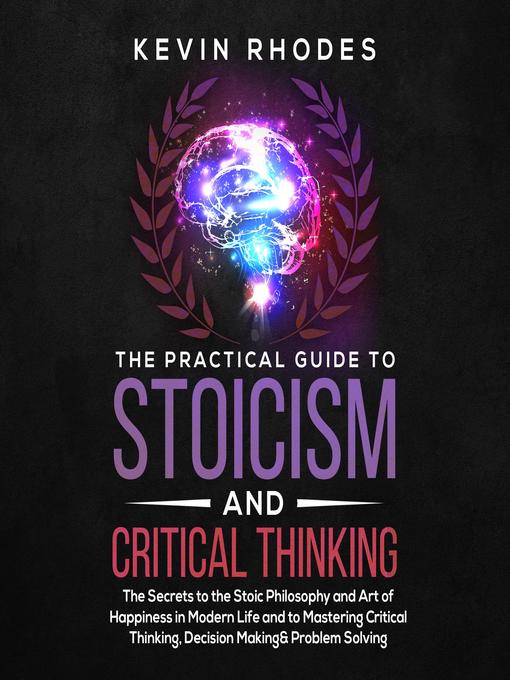 Cover image for The Practical Guide to Stoicism and Critical Thinking